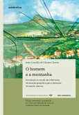 O homem e a montanha - Introdução ao estudo das influências da situação geográfica para a formação do espírito mineiro (eBook, ePUB)