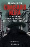 Comisario Neira. El caso del Comando España y los guardias civiles (eBook, ePUB)