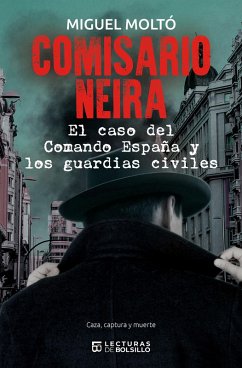 Cover Comisario Neira. El caso del Comando España y los guardias civiles (eBook, ePUB)