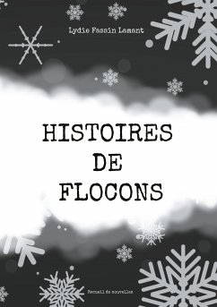 Histoires de flocons (eBook, ePUB) - Fassin Lamant, Lydie