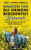 Rinascere con gli Ormoni Bioidentici Naturali (eBook, ePUB)