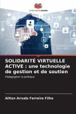 SOLIDARITÉ VIRTUELLE ACTIVE : une technologie de gestion et de soutien