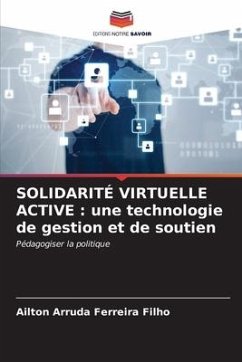 SOLIDARITÉ VIRTUELLE ACTIVE : une technologie de gestion et de soutien - Arruda Ferreira Filho, Ailton