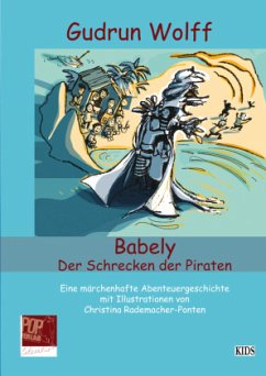Babely. Der Schrecken der Piraten - Wolff, Gudrun