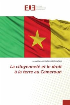 La citoyenneté et le droit à la terre au Cameroun - EMBOLO ELOUNDOU, Honoré Dimitri