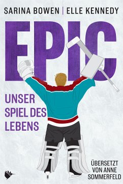 EPIC - Unser Spiel des Lebens (eBook, ePUB) - Bowen, Sarina; Kennedy, Elle