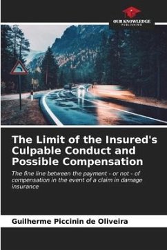 The Limit of the Insured's Culpable Conduct and Possible Compensation - Piccinin de Oliveira, Guilherme