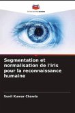 Segmentation et normalisation de l'iris pour la reconnaissance humaine