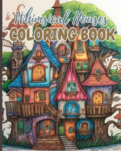 Whimsical Houses Coloring Book - Nguyen, Thy