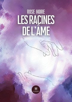 Les racines de l'âme - Rose Noire