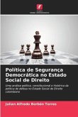 Política de Segurança Democrática no Estado Social de Direito
