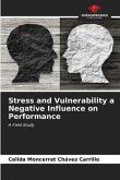Stress and Vulnerability a Negative Influence on Performance