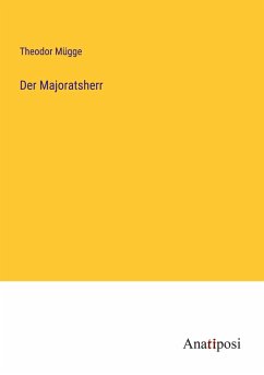 Der Majoratsherr - Mügge, Theodor