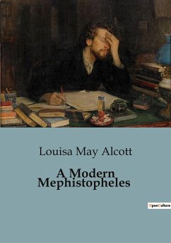 A Modern Mephistopheles - Alcott, Louisa May