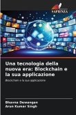 Una tecnologia della nuova era: Blockchain e la sua applicazione