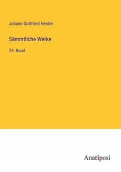 Sämmtliche Werke - Herder, Johann Gottfried