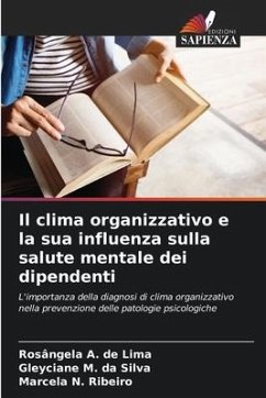 Il clima organizzativo e la sua influenza sulla salute mentale dei dipendenti - A. de Lima, Rosângela;M. da Silva, Gleyciane;N. Ribeiro, Marcela