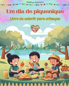 Um dia de piquenique - Livro de colorir para crianças - Designs divertidos para incentivar a vida ao ar livre - Editions, Kidsfun