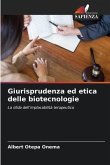 Giurisprudenza ed etica delle biotecnologie