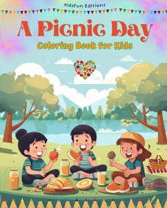 A Picnic Day - Coloring Book for Kids - Creative and Cheerful Illustrations to Encourage a Love of the Outdoors - Editions, Kidsfun