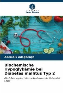 Biochemische Hypoglykämie bei Diabetes mellitus Typ 2 - Adegbenga, Ademolu
