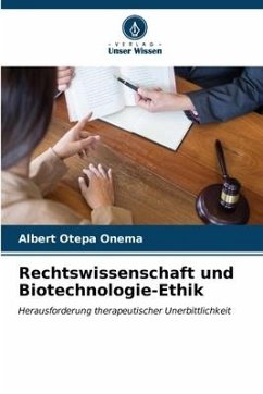 Rechtswissenschaft und Biotechnologie-Ethik - OTEPA ONEMA, Albert