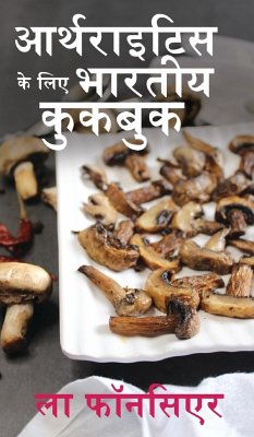 Arthritis ke liye Bhartiya Cookbook (Black and White Print) - Fonceur, La