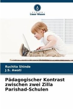 Pädagogischer Kontrast zwischen zwei Zilla Parishad-Schulen - Shinde, Ruchita;Awati, J.S.