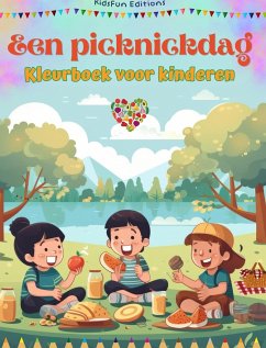 Een picknickdag - Kleurboek voor kinderen - Creatieve en speelse ontwerpen om het buitenleven te stimuleren - Editions, Kidsfun