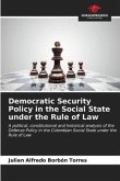 Democratic Security Policy in the Social State under the Rule of Law