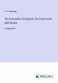 The Evacuation of England; The Twist in the Gulf Stream