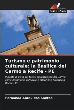 Turismo e patrimonio culturale: la Basilica del Carmo a Recife - PE - Abreu dos Santos, Fernanda