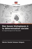 Des bases biologiques à la détermination sociale