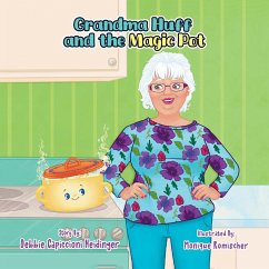 Grandma Huff and the Magic Pot - Capiccioni Heidinger, Debbie
