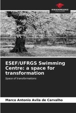 ESEF/UFRGS Swimming Centre: a space for transformation - Avila de Carvalho, Marco Antonio