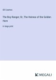 The Boy Ranger; Or, The Heiress of the Golden Horn