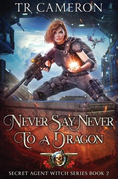 Never Say Never To A Dragon - Cameron, T. R.; Carr, Martha