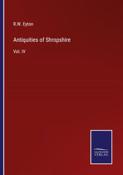 Antiquities of Shropshire - Eyton, R. W.
