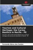 Tourism and Cultural Heritage: the Carmo Basilica in Recife - PE