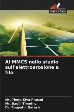 Al MMCS nello studio sull'elettroerosione a filo - Siva Prasad, Mr. Thota;Timothy, Mr. Sagili;Naresh, Dr. Poppathi