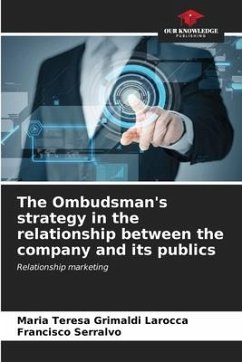 The Ombudsman's strategy in the relationship between the company and its publics - Larocca, Maria Teresa Grimaldi;Serralvo, Francisco