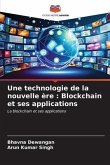 Une technologie de la nouvelle ère : Blockchain et ses applications