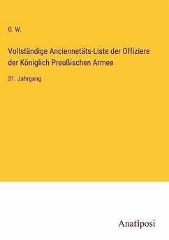 Vollständige Anciennetäts-Liste der Offiziere der Königlich Preußischen Armee - W., G.