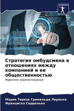 Strategiq ombudsmena w otnosheniqh mezhdu kompaniej i ee obschestwennost'ü - Larokka, Mariq Tereza Grimal'di;Serral'wo, Francisko