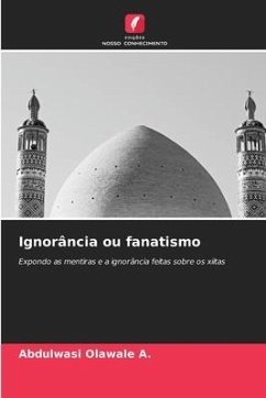 Ignorância ou fanatismo - Olawale A., Abdulwasi