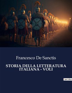 STORIA DELLA LETTERATURA ITALIANA - VOLI - De Sanctis, Francesco