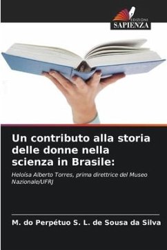 Un contributo alla storia delle donne nella scienza in Brasile: - Silva, M. do Perpétuo S. L. de Sousa da