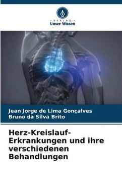 Herz-Kreislauf-Erkrankungen und ihre verschiedenen Behandlungen - Gonçalves, Jean Jorge de Lima;Brito, Bruno da Silva