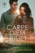Carpe Diem Juliet - Bild 1