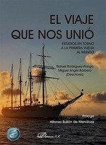 El viaje que nos unió : estudios en torno a la primera vuelta al mundo - Alfonso Bullón de Mendoza Gómez de Valugera El viaje que nos unió : estudios en torno a la primera vuelta al mundo - Alfonso Bullón de Mendoza Gómez de Valugera